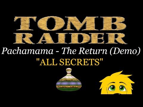 TRLE: Pachamama - The Return (Demo)