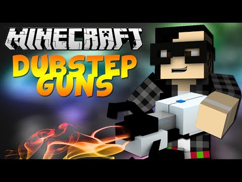 "DUBSTEP GUNS" Minecraft Mod Showcase! WUB WUB WUB