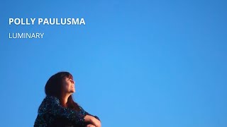 Polly Paulusma – Luminary