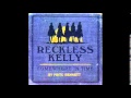 Reckless Kelly - I Hold The Bottle, You Hold the Wheel