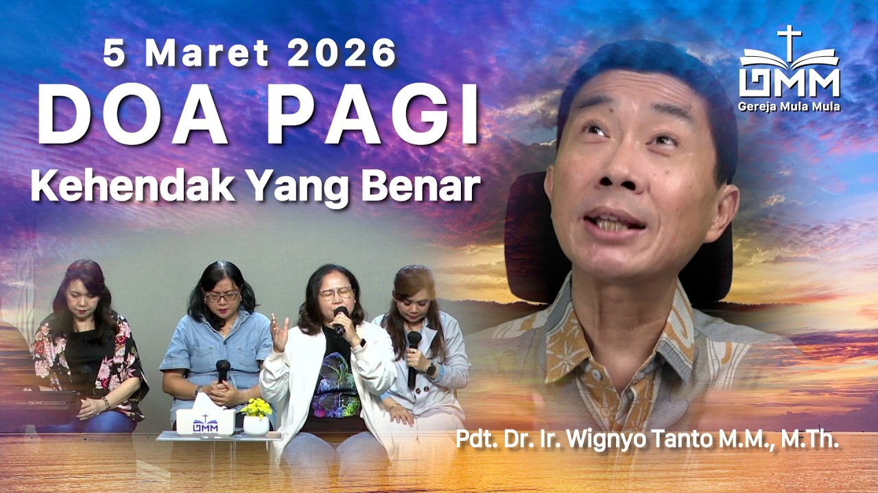DOA PAGI | Kehendak yang Benar – 5 Maret 2026 | Ps. Wignyo Tanto