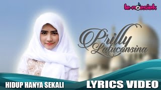 Download lagu Prilly Latuconsina - Hidup Hanya Sekali [ Lyric Video] mp3