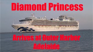 Diamond Princess arrives at Outer Harbor 21 Oct 2024