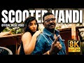 Scooter Vandi செத்தே போனேன்டி 8K 60FPS Version OG Das Feat Kash Villanz