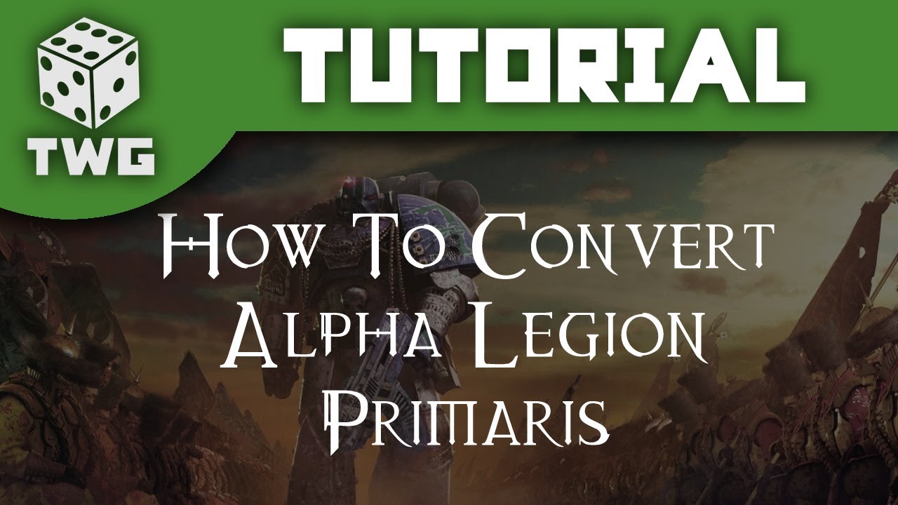 How To Convert Alpha Legion Primaris - Warhammer 40k Tutorial (The War Gamer)