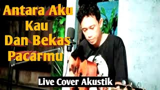 Download lagu Antara Aku Kau Dan Bekas Pacarmu - Iwan Fals | Live Cover Akustik mp3