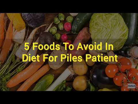 5 Foods To Avoid In Diet For Piles Patient | GoMedii