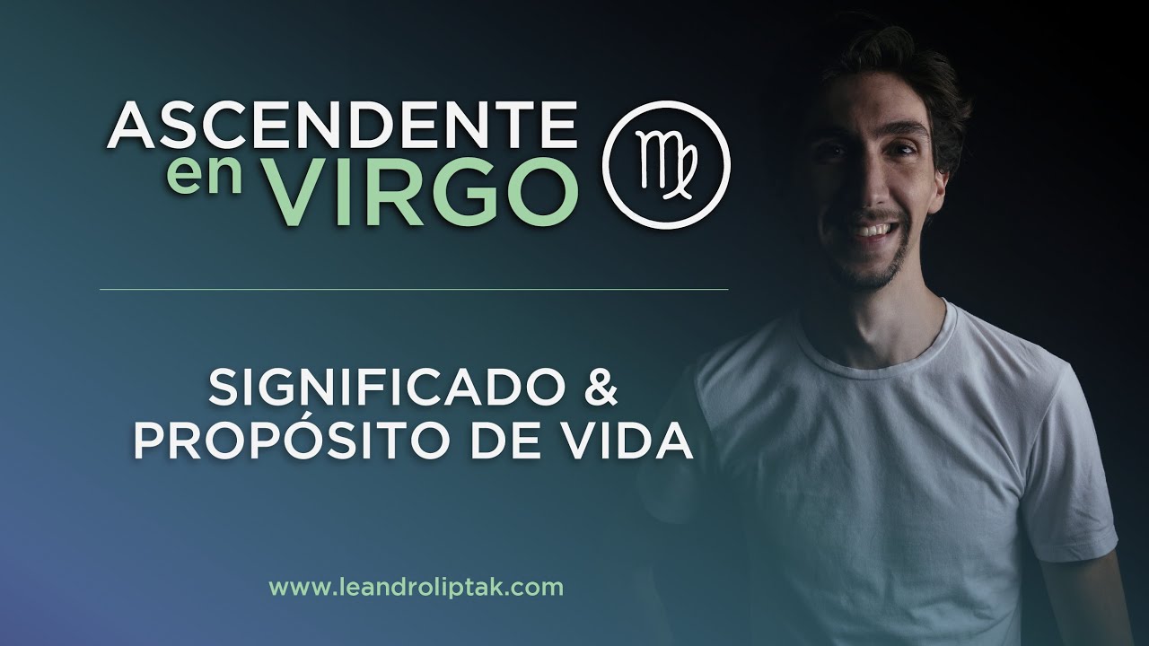 Ascendente Virgo | Significado, características y propósito de vida