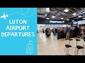 London Luton Airport Departures / March 2024