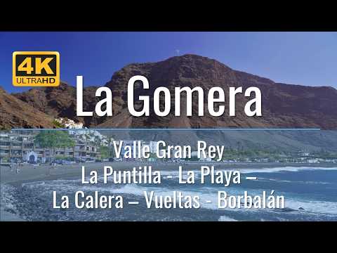 La Gomera - Unterwegs im Valle Gran Rey - Vueltas - La Puntilla - La Playa - La Calera - Borbalan