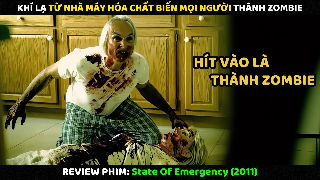 Khí Lạ Từ Nhà Máy Hóa Chất Biến Mọi Người Thành Zombie | Review Phim