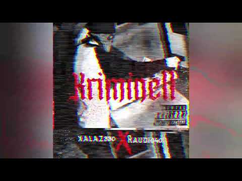 Raudi_040 × Xalaz.880 - kriminell