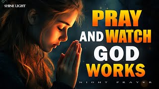 Let God Work While You Sleep and Wake Up Blessed | Bedtime Prayer