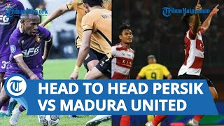 Derbi Jatim Liga 1 Pekan Ketiga, Persik Kediri Vs Madura United, Ini Catatan Pertemuan Sebelumnya