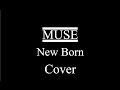 Muse New Born - Cover w/ Manson DL-1 