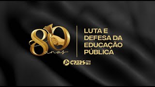 🔔 CPERS 80 anos: na luta e na defesa da educação pública