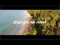 Ese Es Mi Papá Letra Lyrics