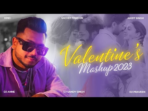 Valentine's Day Mashup | Apna Bana Le x Maan Meri Jaan X  Mere Sohneya |Arijit Singh  | DJ Anne
