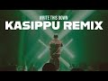 Kasippu WRITE THE DOWN REMIX Lakiyaremix