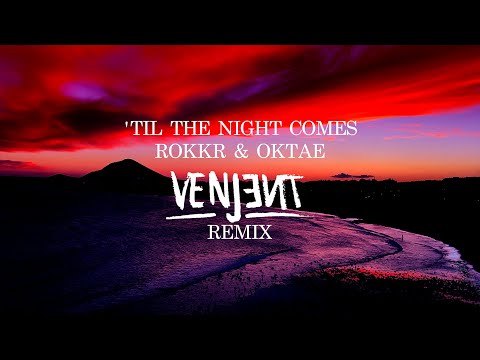 Video thumbnail for ’Til the Night Comes - Venjent Remix