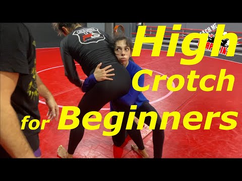 High Crotch TAKEDOWN with Beginners!