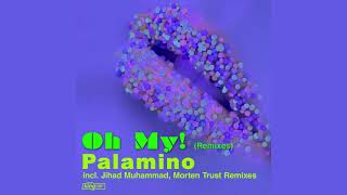 Palamino - Oh My! (Jihad Muhammad Bang The Drum Vocal Remix) video