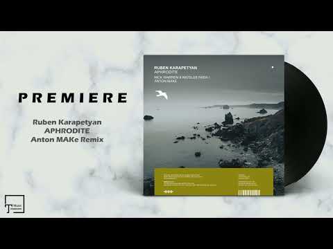 PREMIERE: Ruben Karapetyan - Aphrodite (Anton MAKe Remix) [MANGO ALLEY]
