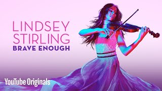 Lindsey Stirling - Brave Enough Documentary film