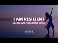 I Am Resilient | 432 Hz Affirmation Song (Official Lyric Video)