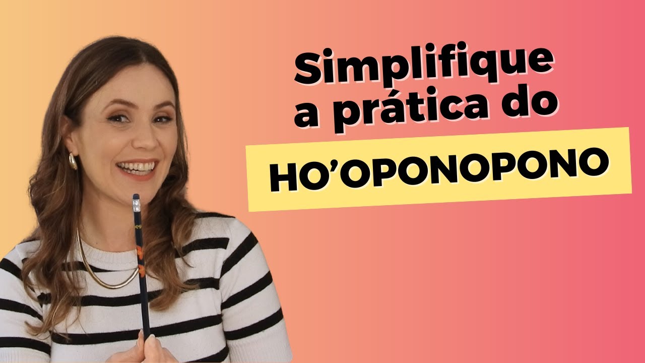 Pratique o Ho'oponopono de Forma Simples