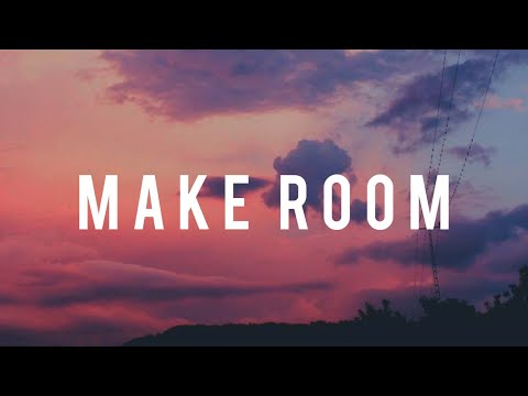 Make Room (lyrics) - Community Music
