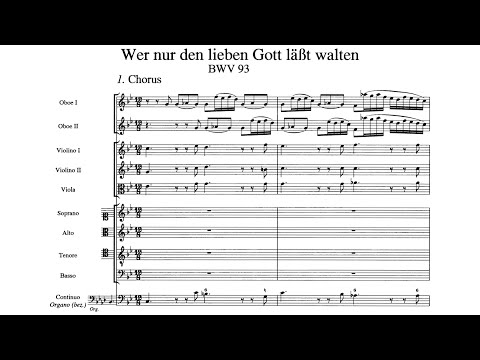 J.S Bach - Cantata: Wer nur den lieben Gott lässt walten, BWV 93