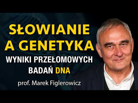 Słowianie a Genetyka - Skąd pochodzili mieszkańcy naszych ziem? Wyniki DNA - prof. Marek Figlerowicz