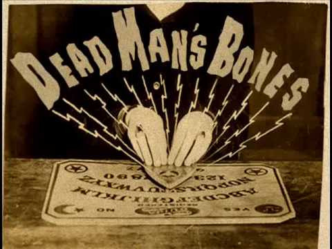 Dead Mans Bones -=- 