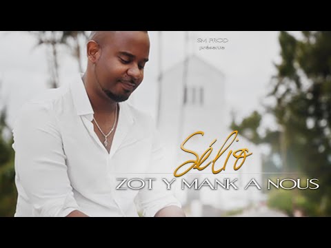 Sélio - ZOT Y MANK A NOUS - (Clip Officiel)