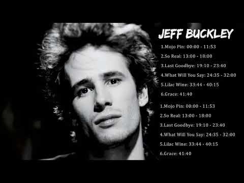 Jeff Buckley Greatest Hits -Jeff Buckley Best Songs - Jeff Buckley Full Album