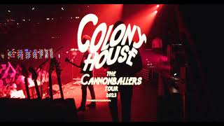 Colony House - The Cannonballers Tour Trailer