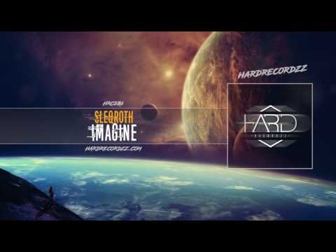 Sleqroth - Imagine (Original Mix)