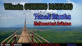 preview picture of video 'Wisata Gunung Mayang di Kabupaten Tanah Bumbu | Kalimantan Selatan |'