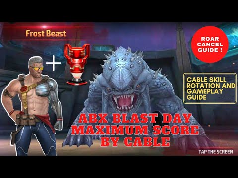 ABX Blast Day Maximum score and Roar cancel Guide by Cable - Marvel Future Fight