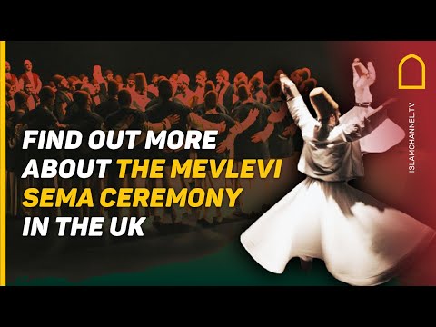 FIND OUT MORE ABOUT THE MEVLEVI SEMA CEREMONY IN THE UK