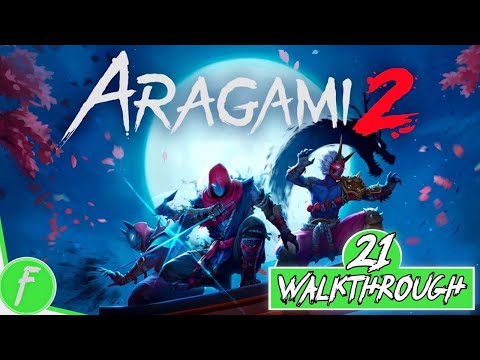 Aragami 2 FULL WALKTHROUGH Gameplay HD (PC) | NO COMMENTARY | PART 21