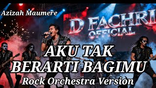Download lagu AKU TAK BERARTI BAGIMU ROCK ORCHESTRA | AZIZAH MAUMERE | NYESSEK HATI mp3 Download lagu AKU TAK BERARTI BAGIMU ROCK ORCHESTRA | AZIZAH MAUMERE | NYESSEK HATI mp3