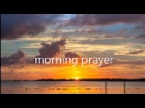 Morning Prayer May 7, 2022