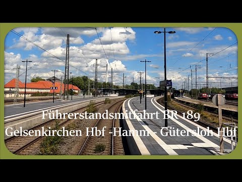 Führerstandsmitfahrt / Cab ride  BR 189 Essen Altenessen - Hamm (Westf) - Gütersloh Hbf