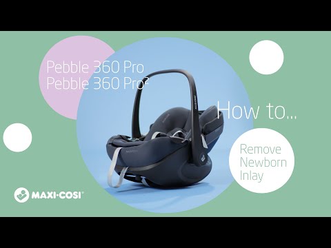 Maxi-Cosi Pebble 360 Pro i Pro²: Jak usunąć wkładkę