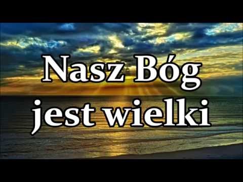 Nasz Bóg jest wielki + tekst