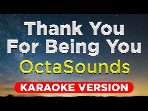 THANK YOU FOR BEING YOU - OctaSounds (HQ KARAOKE VERSION with lyrics)