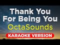 THANK YOU FOR BEING YOU OctaSounds HQ KARAOKE VERSION With Lyrics