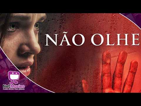 Não Olhe (2018) | Filme Completo Dublado GRÁTIS – Filme de Terror | NetMovies